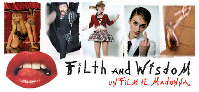 Filth and Wisdom, le premier film réalisé par Madonna Filth and Wisdom, le premier film réalisé par Madonna