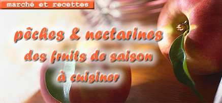 Pêches et nectarines, des fruits de saison à cuisiner