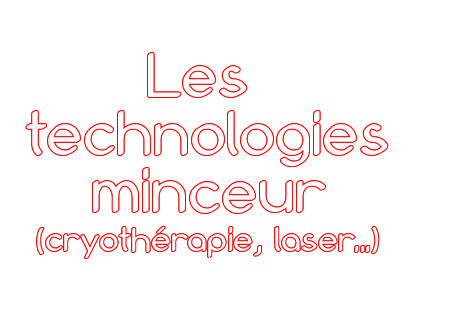 Lutter contre les bourrelets par des technologies minceur.