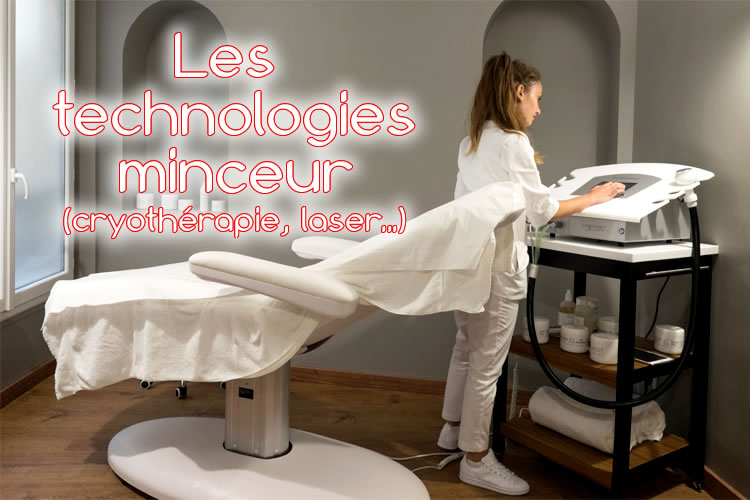 Les  technologies minceur (cryothérapie, laser...)