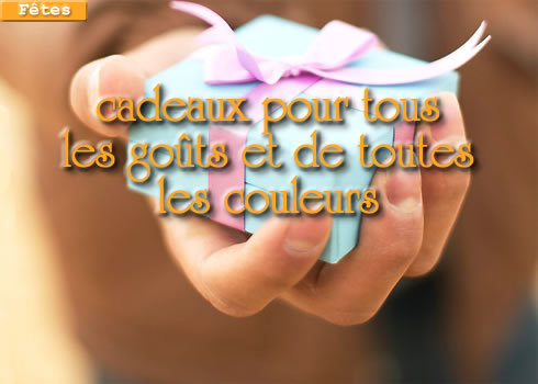Des cadeaux pour tous les goûts de toutes les couleurs