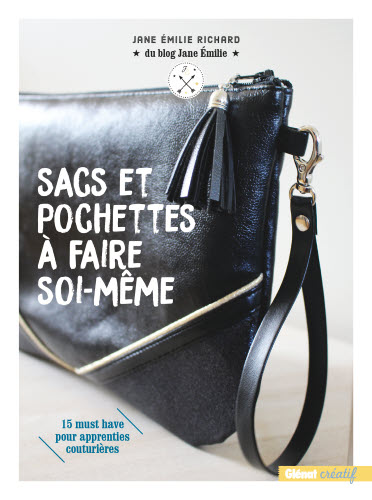 "Sacs, pochettes à faire soi-même" de Jane Émilie Richard publié par Glénat créatif. "Sacs, pochettes à faire soi-même" de Jane Émilie Richard publié par Glénat créatif.