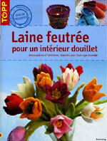 'Laine feutrée pour un intérieur douillet' de Petra Dechêne et Françoise Blandeau 'Laine feutrée pour un intérieur douillet' de Petra Dechêne et Françoise Blandeau