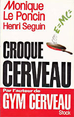 Croque cerveau de Monique Le Poncin et Henri Seguin