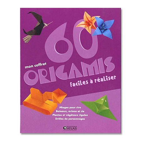 60 Origamis faciles à réaliser 60 Origamis faciles à réaliser