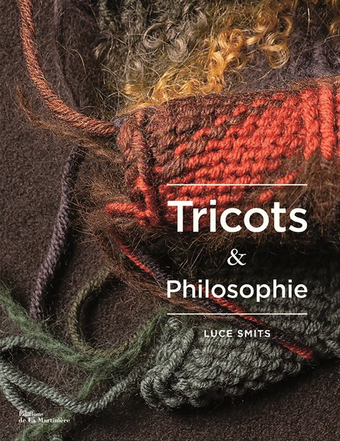 Tricots & Philosophie de Luce Smits © 2020, Éditions de La Martinière. Tricots & Philosophie de Luce Smits © 2020, Éditions de La Martinière.