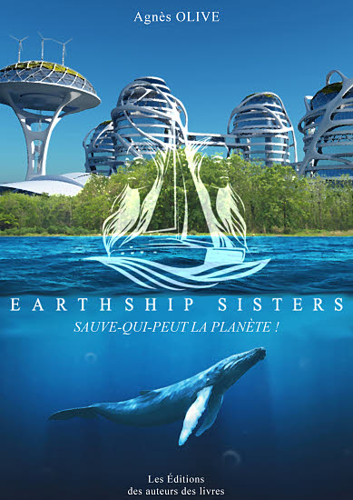 Eartship Sisters : Sauve-qui-peut la planète ! - Agnès Olive Eartship Sisters : Sauve-qui-peut la planète ! - Agnès Olive