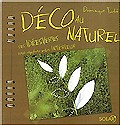 soliflore - extrait de Déco au Naturel de Dominique Turbé