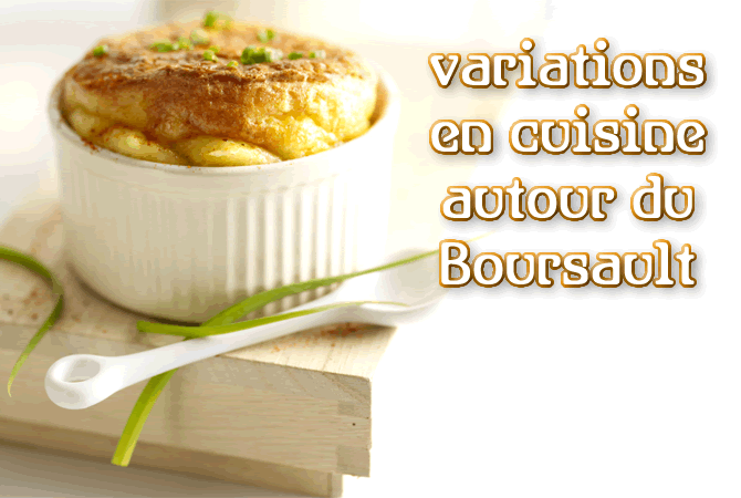 variations en cuisine autour du fromage Boursault