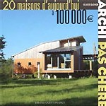 20 maisons d'aujourd'hui à 100 000 €, Olivier Darmon 20 maisons d'aujourd'hui à 100 000 €, Olivier Darmon