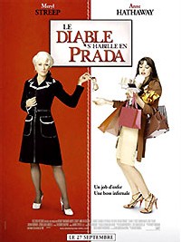 Le Diable s'habille en Prada avec Meryl Streep et Anne Hathaway Le Diable s'habille en Prada avec Meryl Streep et Anne Hathaway