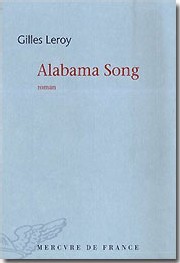 Alabama Song de Gilles Leroy Alabama Song de Gilles Leroy