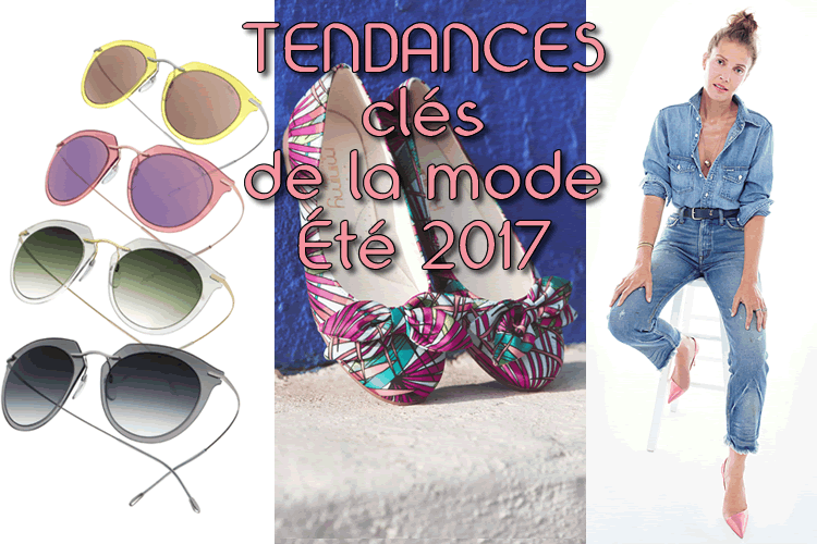 Tendances-clés du printemps-été 2017.