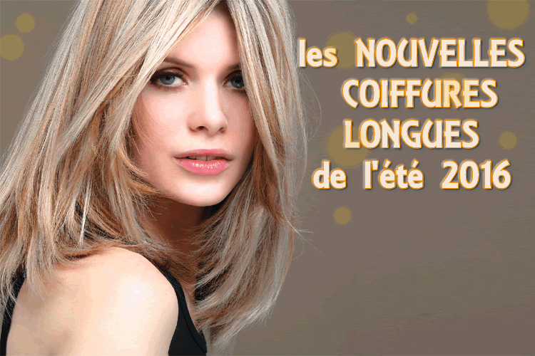 Ete 2016 : CHEVEUX LONGS - toutes les nouvelles créations coiffures - Coiffure BIGUINE Paris