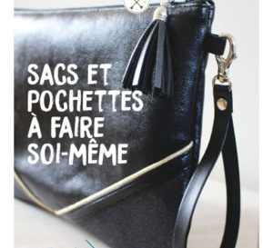 Sacs, pochettes à faire soi-même, de Jane Emilie Richard, publié par Glénat créatif